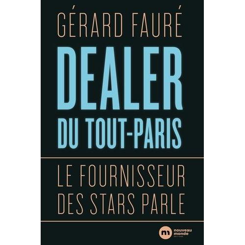 Dealer Du Tout-Paris - Le Fournisseur Des Stars Parle