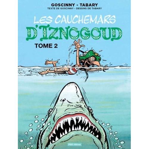 Iznogoud Tome 22 - Les Cauchemars D'iznogoud - Tome 2