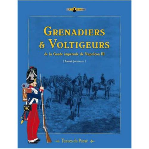 Grenadiers Et Voltigeurs De La Garde
