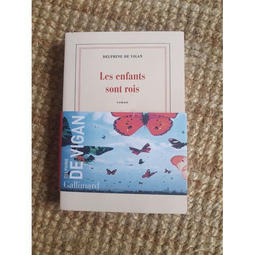 Les Enfants Sont Rois. Delphine De Vigan. Roman