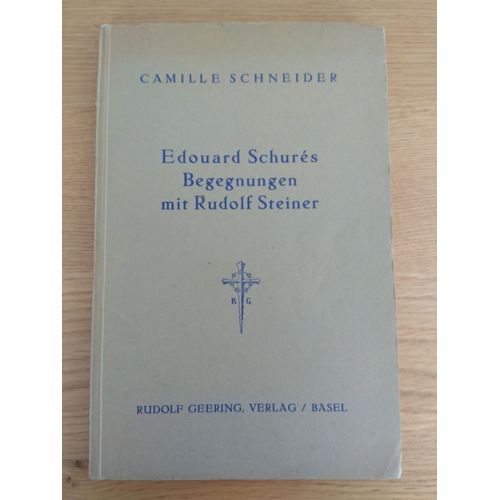 Edouard Schure Seine Lebensbegegnungen Mit Rudolf Steiner Und Richard Wagner