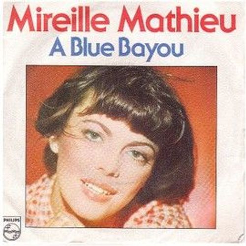 Mireille Mathieu Disque Vinyle 45 Tours -Titre A Blue Bayou