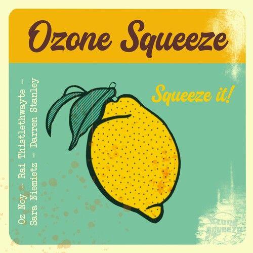 Ozone Squeeze Featuring Oz Noy - Squeeze It [Compact Discs]