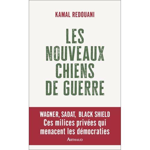 Les Nouveaux Chiens De Guerre