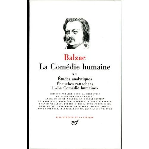 La Comédie Humaine Tome 12 - Etudes Analytiques - Ebauches Rattachées À La Comédie Humaine