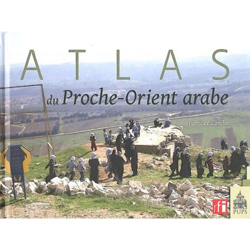 Atlas Du Proche-Orient Arabe