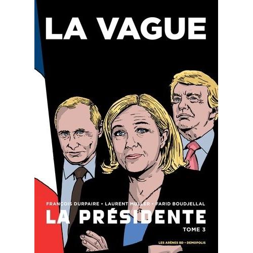 La Présidente Tome 3 - La Vague