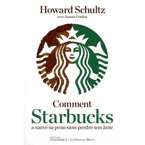 Comment Starbucks A Sauvé Sa Peau Sans Perdre Son Âme