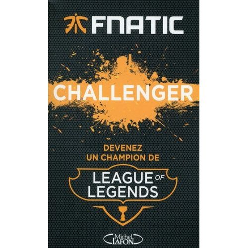 Challenger - Devenez Un Champion De League Of Legends