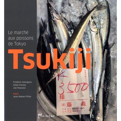 Tsukiji - Le Marché Aux Poissons De Tokyo