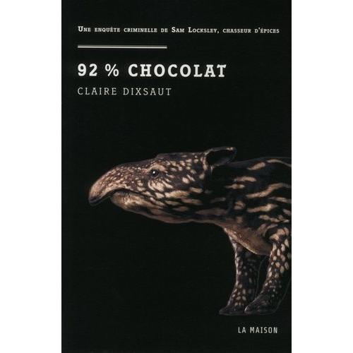 92% Chocolat - Une Enquête Criminelle De Sam Locksley, Chasseur D'épices