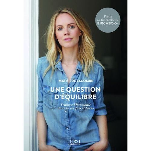 Une Question D'équilibre - Trouver L'harmonie Dans Sa Vie Pro Et Perso