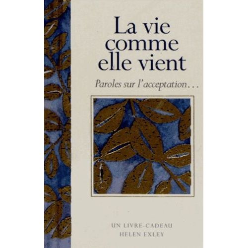 La Vie Comme Elle Vient - Paroles Sur L'acceptation
