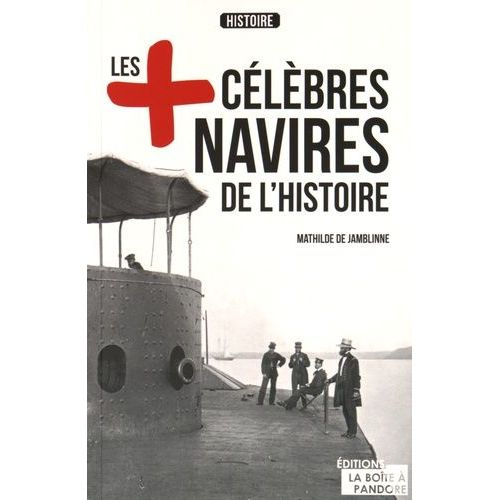 Les Plus Célèbres Navires De L'histoire