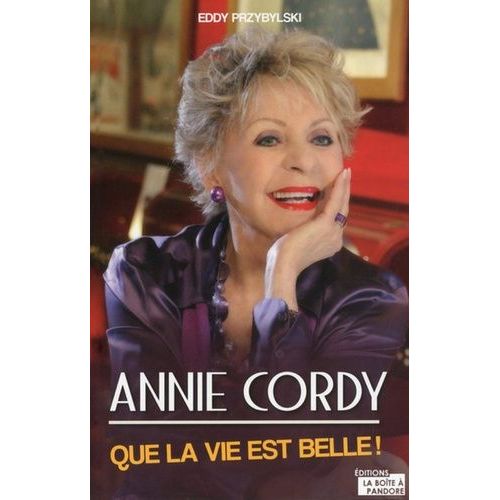 Annie Cordy - Que La Vie Est Belle !