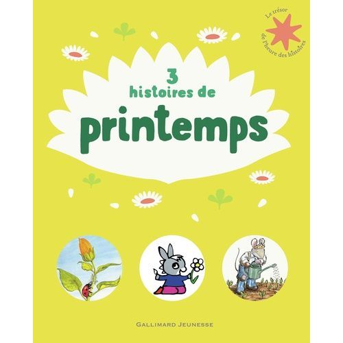 3 Histoires De Printemps - L'âne Trotro Et La Marguerite - Dix Petites Graines - Le Jardin De Princesse Camomille
