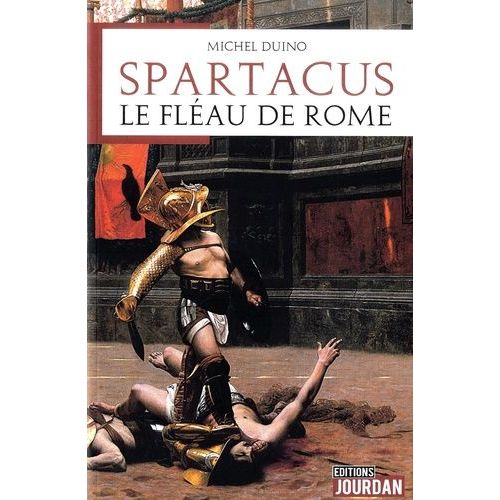 Spartacus - Le Fléau De Rome