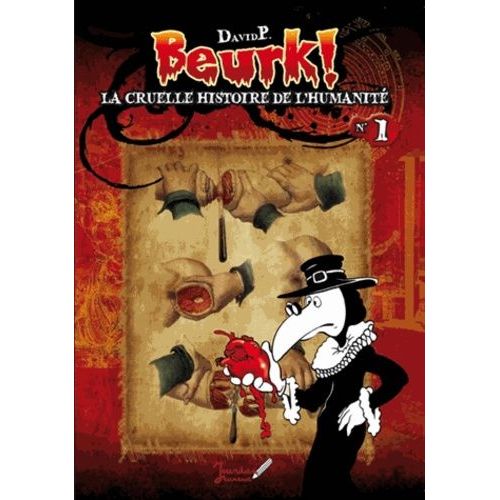 Beurk ! - La Cruelle Histoire De L'humanité N° 1