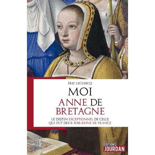 Moi, Anne De Bretagne