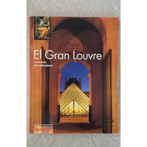 El Gran Louvre .El Museo Las Colecciones Beaux Arts .