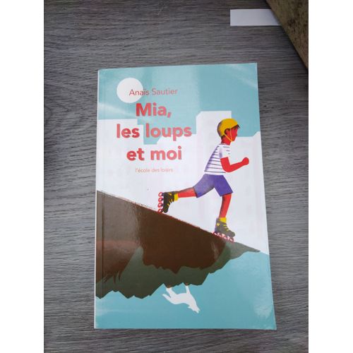 Mia Les Loups Et Moi. Anaïs Sautier. L'école Des Loisirs