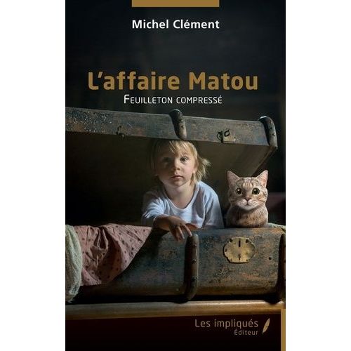 L'affaire Matou - Feuilleton Compressé