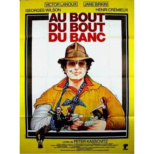 Au Bout Du Bout Du Banc - Affiche Originale De Cinéma - Format 120x160 Cm - Un Film De Peter Kassovitz Avec Victor Lanoux, Jane Birkin, Georges Wilson, Henri Crémieux, Mathieu Kassovitz  - Année 1979