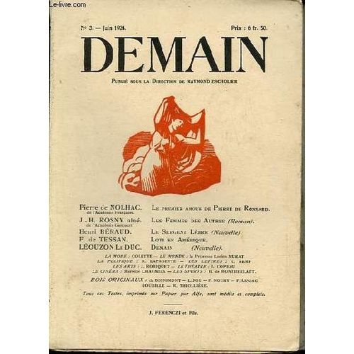 Demain N°3 Juin 1924 - Le Premier Amour De Pierre De Ronsard Par Pierre De Nolhac - Les Femmes Des Autres (Roman) Par J.H.Rosny - Le Sergent Lèbre (Nouvelle) Par Henri Béraud - Loti En Amérique Par(...)