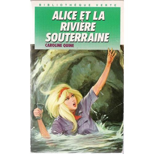 Alice Et La Rivière Souterraine