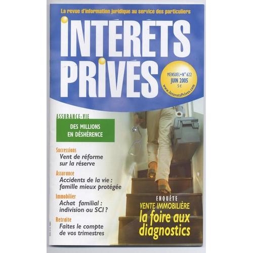 Intérêts Privés N° 622 : Vente Immobilière La Foire Aux Diagnostics