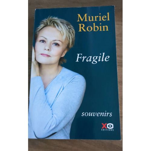 Muriel Robin Fragile 