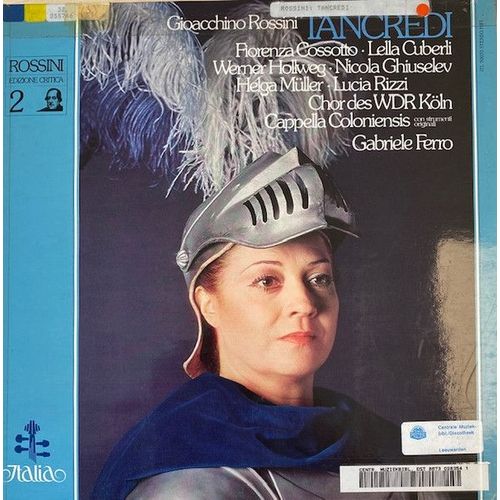 Gioacchino Rossini, Fiorenza Cossotto · Lella Cuberli · Werner Hollweg · Nicola Ghiuselev · Helga Müller · Lucia Rizzi, Chor Des Wdr Köln, Cappella Coloniensis, Gabriele Ferro ‎– Tancredi