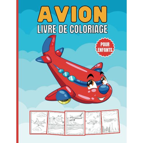 Avion Livre De Coloriage Pour Enfants: 50 Pages À Colorier Amusantes Remplies D'avions, D'hélicoptères Et Bien D'autres... | Grande Format 8.5x11in (21.59 X 27.94 Cm)