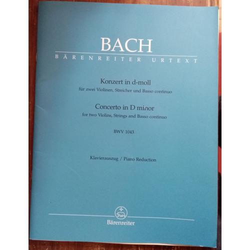 Bach Partition Barenreiter Urtext Konzert In D Moll Concerto In D Minor Bmv 1043 Piano Reduction + 2 Violons Et Violoncelle