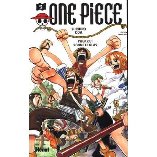 One Piece - 1re Édition - Tome 5 : Pour Qui Sonne Le Glas