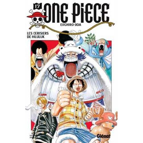 One Piece - 1re Édition - Tome 17 : Les Cerisiers De Hiluluk