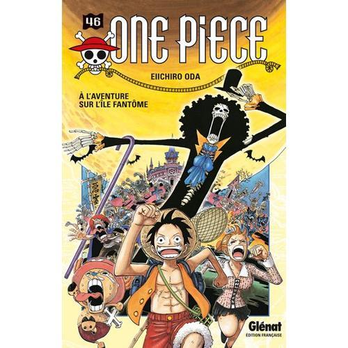 One Piece - 1re Édition - Tome 46 : A L'aventure Sur L'île Fantôme