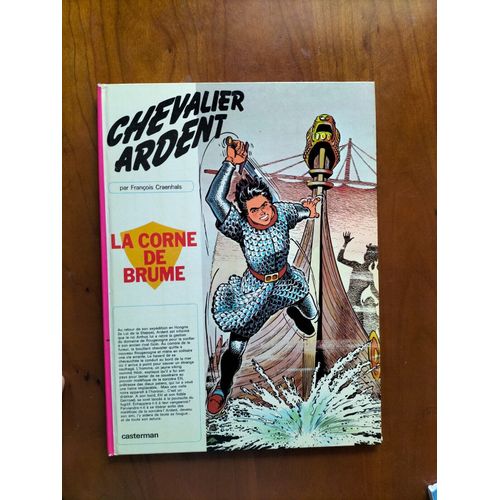 Bd Album Chevalier Ardent " La Corne De Brume " François Craenhals 1980 Casterman