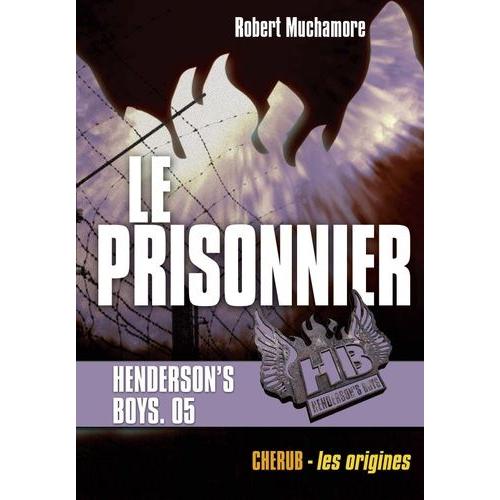 Henderson's Boys Tome 5 - Le Prisonnier