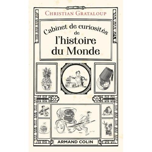 Cabinet De Curiosités De L'histoire Du Monde