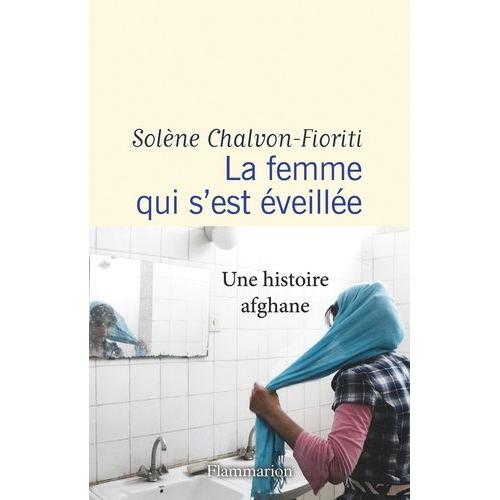 La Femme Qui S'est Éveillée - Une Histoire Afghane