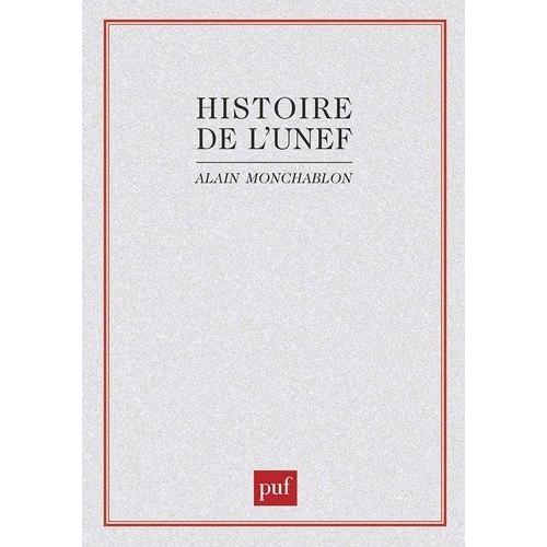 Histoire De L'unef: - Union Nationale Des Étudiants De France : - De 1956 À 1968