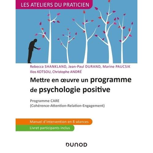 Mettre En Oeuvre Un Programme De Psychologie Positive - Programme Care