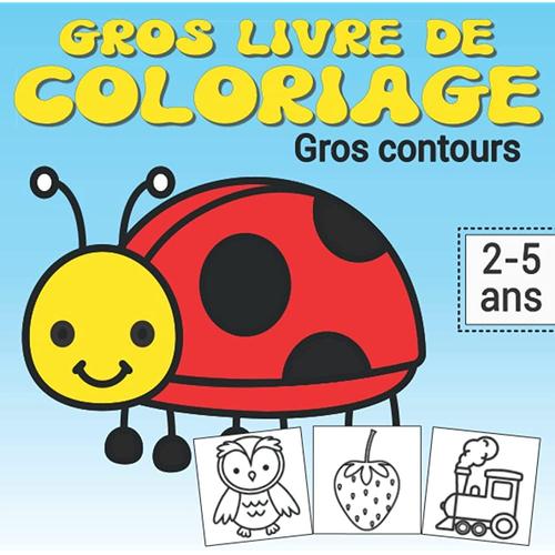 Nouveau non déballéGros livre de coloriage gros contours 2-5 ans: Cahier  coloriage enfant et bébé