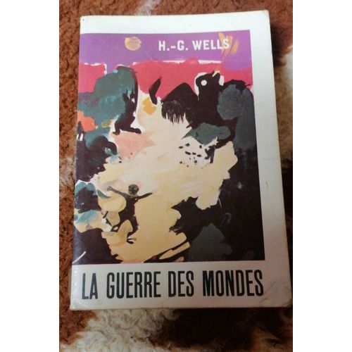 La Guerre Des Mondes De H G Wells