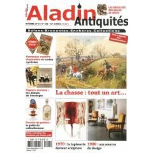 Aladin Antiquités 358 La Chasse Tout Un Art / Flacons De Parfum / Papiers Anciens