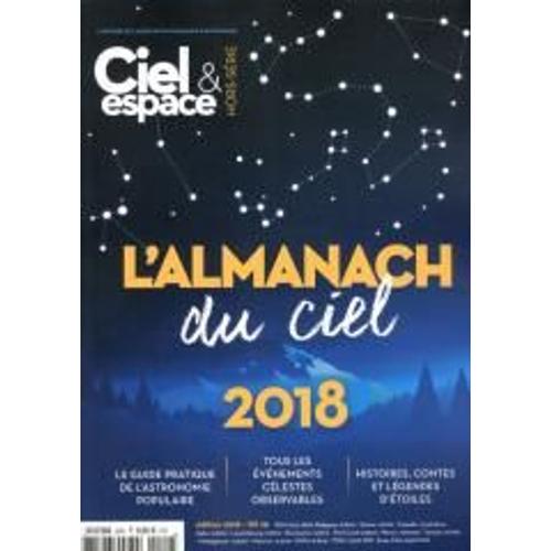Ciel & Espace 29 H Almanach Du Ciel 2018