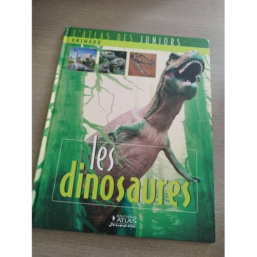 Livre L Atlas Des Juniors Les Dinosaures 