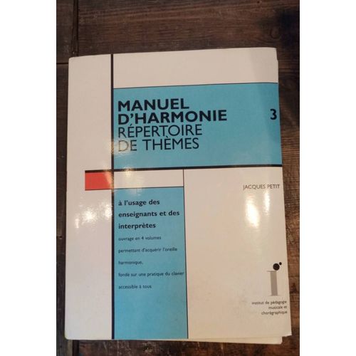 Manuel D'harmonie - Répertoire De Thèmes Volume 3, Éditions Jacques Petit