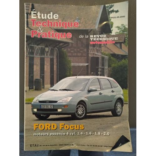 Etude Technique & Pratique Ford Focus Moteur Essence